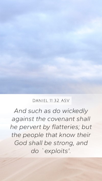 Daniel 11:32 ASV Mobile Phone Wallpaper - And such as do wickedly against the covenant - Mobile Bible Verse Wallpaper