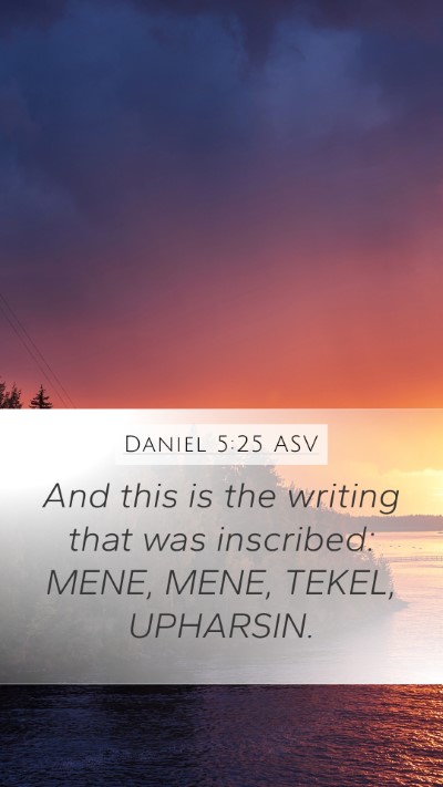 Daniel 5:25 ASV Bible Verse Image