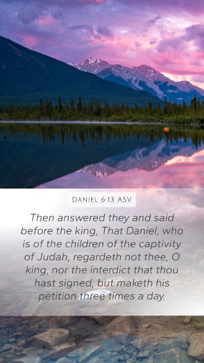 Daniel 6:13 ASV Bible Verse Image