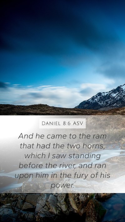 Daniel 8:6 ASV Mobile Phone Wallpaper - And he came to the ram that had the two horns, - Mobile Bible Verse Wallpaper