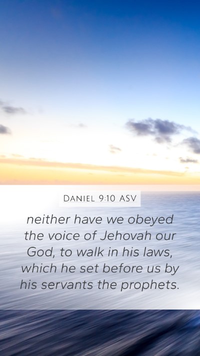 Daniel 9:10 ASV Bible Verse Image