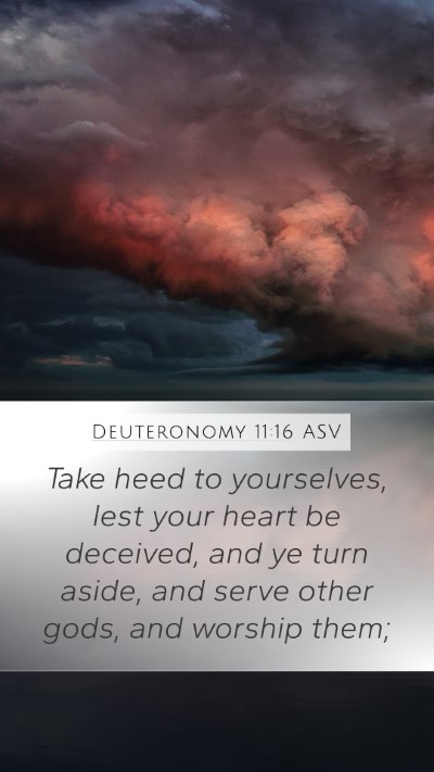 Deuteronomy 11:16 ASV Bible Verse Image