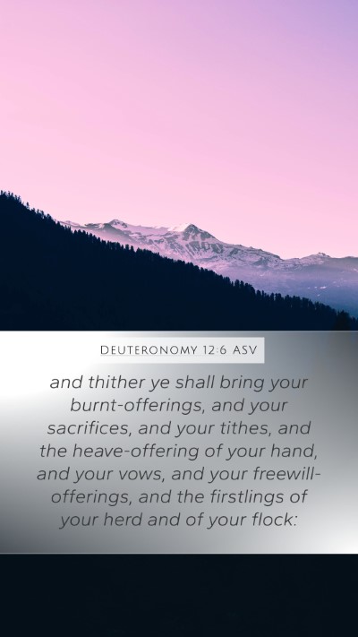 Deuteronomy 12:6 ASV Bible Verse Image