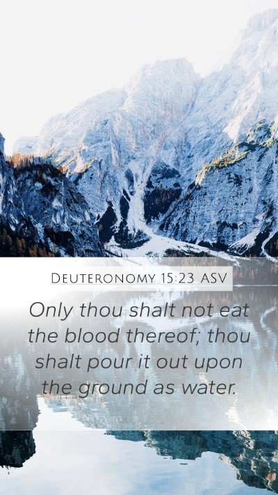 Deuteronomy 15:23 ASV Bible Verse Image