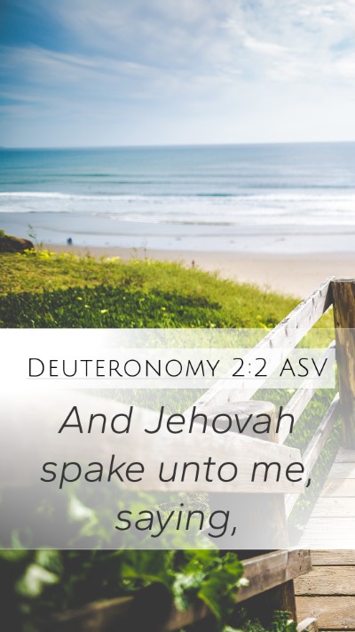 Deuteronomy 2:2 ASV Mobile Phone Wallpaper - And Jehovah spake unto me, - Mobile Bible Verse Wallpaper