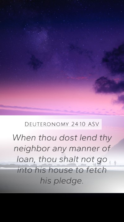 Deuteronomy 24:10 ASV Bible Verse Image