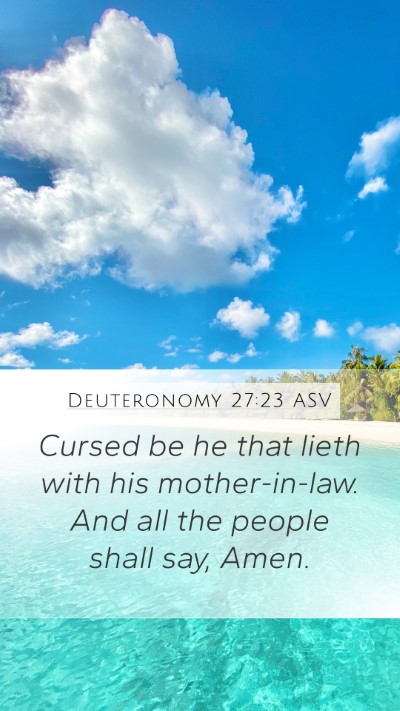 Deuteronomy 27:23 ASV Mobile Phone Wallpaper - Cursed be he that lieth with his mother-in-law. - Mobile Bible Verse Wallpaper