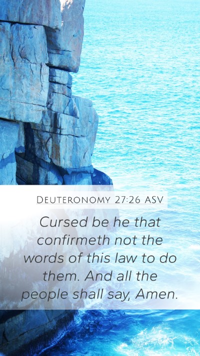 Deuteronomy 27:26 ASV Mobile Phone Wallpaper - Cursed be he that confirmeth not the words of - Mobile Bible Verse Wallpaper