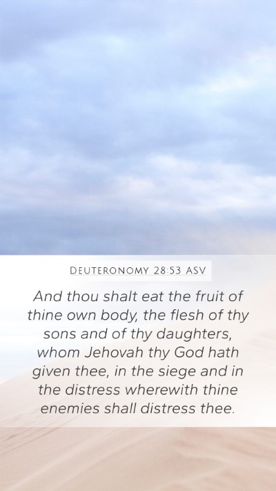 Deuteronomy 28:53 ASV Bible Verse Image