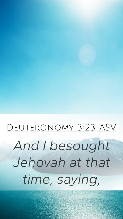 Deuteronomy 3:23 ASV Bible Verse Image