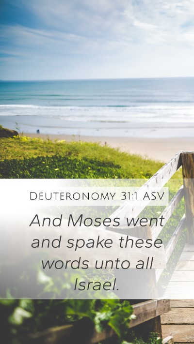 Deuteronomy 31:1 ASV Mobile Phone Wallpaper - And Moses went and spake these words unto all - Mobile Bible Verse Wallpaper