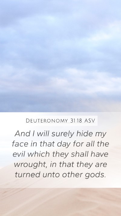 Deuteronomy 31:18 ASV Mobile Phone Wallpaper - And I will surely hide my face in that day for - Mobile Bible Verse Wallpaper