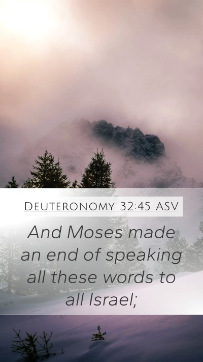 Deuteronomy 32:45 ASV Mobile Phone Wallpaper - And Moses made an end of speaking all these words - Mobile Bible Verse Wallpaper