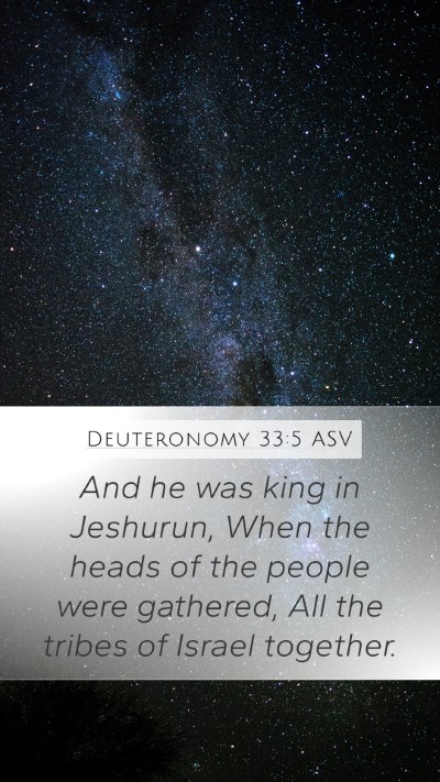 Deuteronomy 33:5 ASV Mobile Phone Wallpaper - And he was king in Jeshurun, When the heads of - Mobile Bible Verse Wallpaper