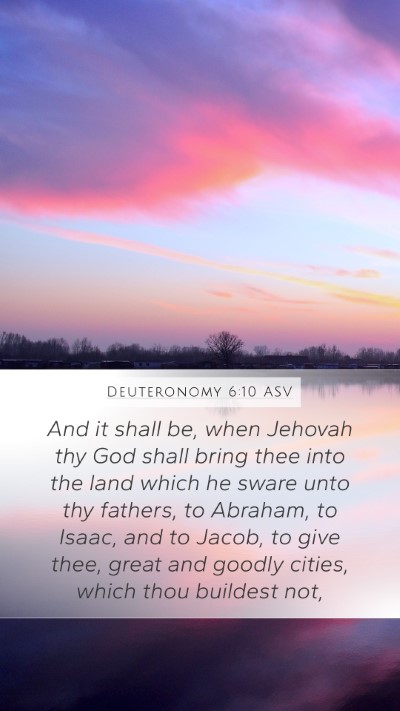 Deuteronomy 6:10 ASV Bible Verse Image