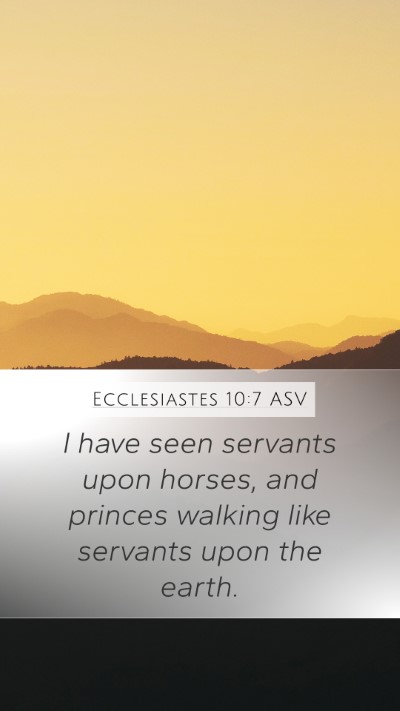 Ecclesiastes 10:7 ASV Bible Verse Image
