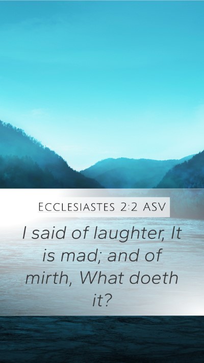 Ecclesiastes 2:2 ASV Bible Verse Image