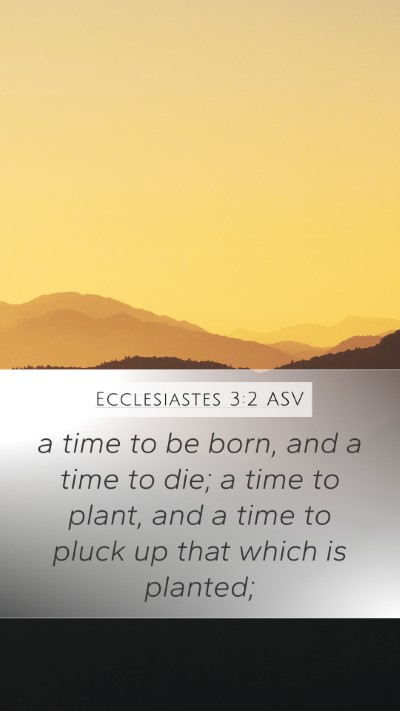 Ecclesiastes 3:2 ASV Bible Verse Image