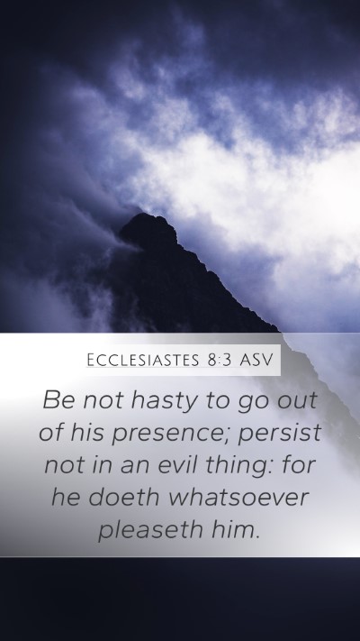 Ecclesiastes 8:3 ASV Bible Verse Image