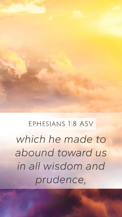 Ephesians 1:8 ASV Bible Verse Image