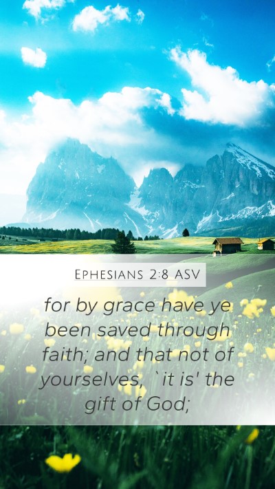 Ephesians 2:8 ASV Bible Verse Image