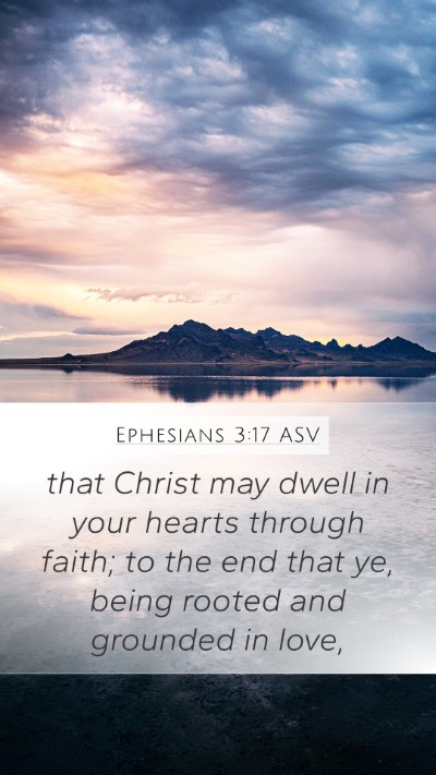 Ephesians 3:17 ASV Bible Verse Image