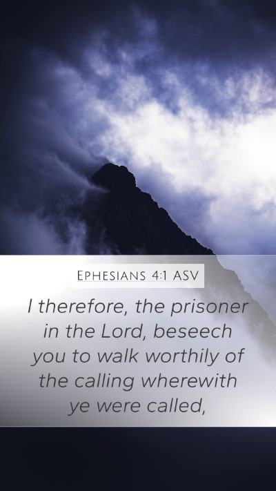 Ephesians 4:1 ASV Bible Verse Image