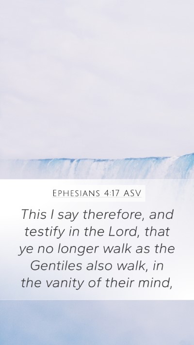 Ephesians 4:17 ASV Bible Verse Image