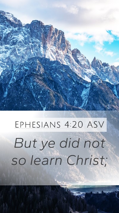 Ephesians 4:20 ASV Bible Verse Image