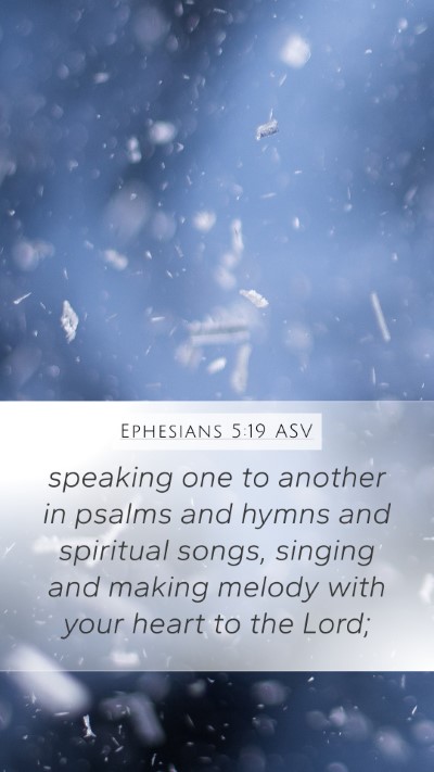 Ephesians 5:19 ASV Bible Verse Image