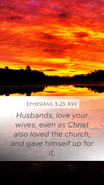 Ephesians 5:25 ASV Bible Verse Image