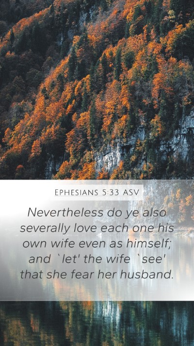 Ephesians 5:33 ASV Bible Verse Image