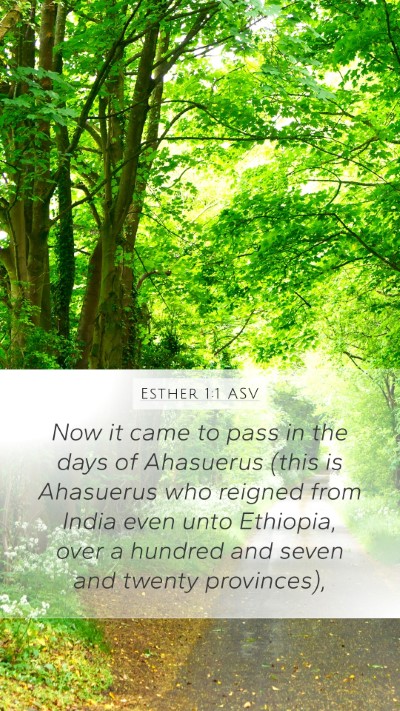 Esther 1:1 ASV Mobile Phone Wallpaper - Now it came to pass in the days of Ahasuerus - Mobile Bible Verse Wallpaper
