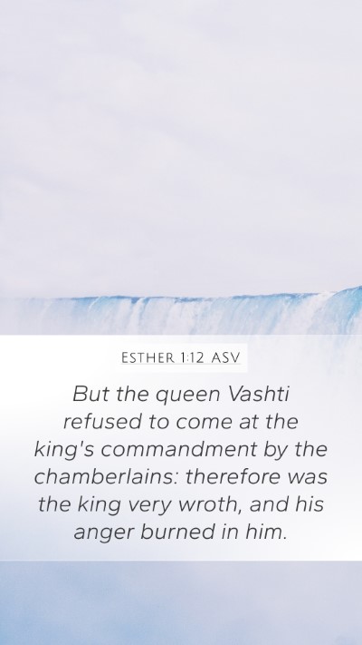 Esther 1:12 ASV Bible Verse Image