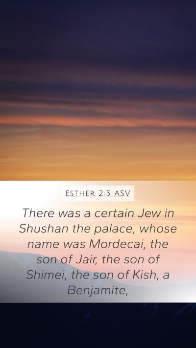 Esther 2:5 ASV Mobile Phone Wallpaper - There was a certain Jew in Shushan the palace, - Mobile Bible Verse Wallpaper
