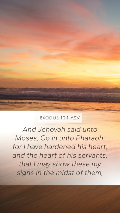 Exodus 10:1 ASV Mobile Phone Wallpaper - And Jehovah said unto Moses, Go in unto Pharaoh: - Mobile Bible Verse Wallpaper