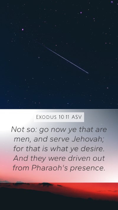 Exodus 10:11 ASV Bible Verse Image