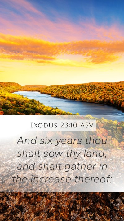 Exodus 23:10 ASV Bible Verse Image