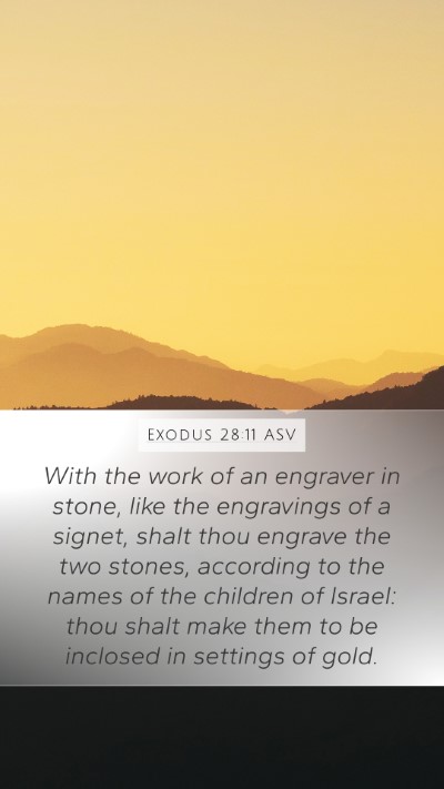 Exodus 28:11 ASV Mobile Phone Wallpaper - With the work of an engraver in stone, like the - Mobile Bible Verse Wallpaper