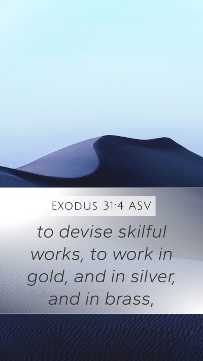 Exodus 31:4 ASV Bible Verse Image