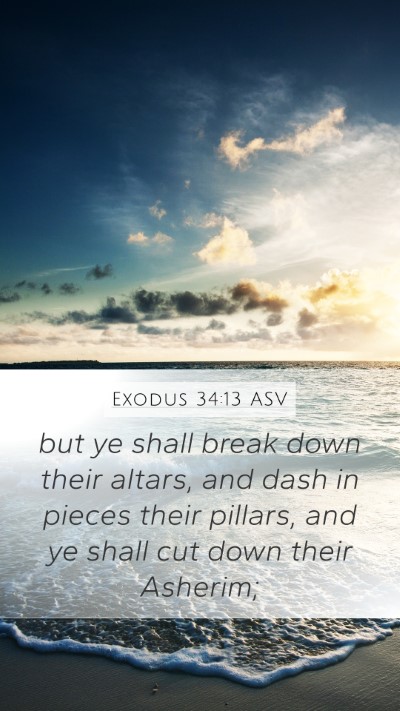 Exodus 34:13 ASV Bible Verse Image