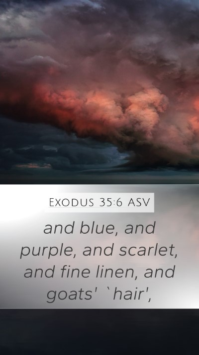 Exodus 35:6 ASV Mobile Phone Wallpaper - and blue, and purple, and scarlet, and fine - Mobile Bible Verse Wallpaper