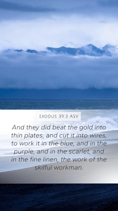 Exodus 39:3 ASV Mobile Phone Wallpaper - And they did beat the gold into thin plates, and - Mobile Bible Verse Wallpaper