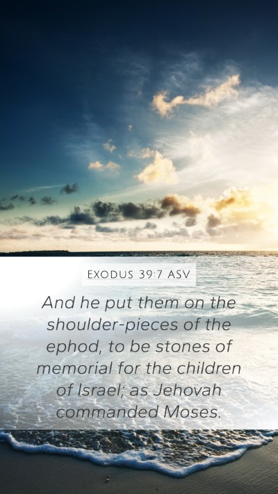 Exodus 39:7 ASV Mobile Phone Wallpaper - And he put them on the shoulder-pieces of the - Mobile Bible Verse Wallpaper