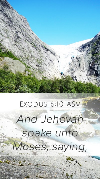 Exodus 6:10 ASV Mobile Phone Wallpaper - And Jehovah spake unto Moses, - Mobile Bible Verse Wallpaper