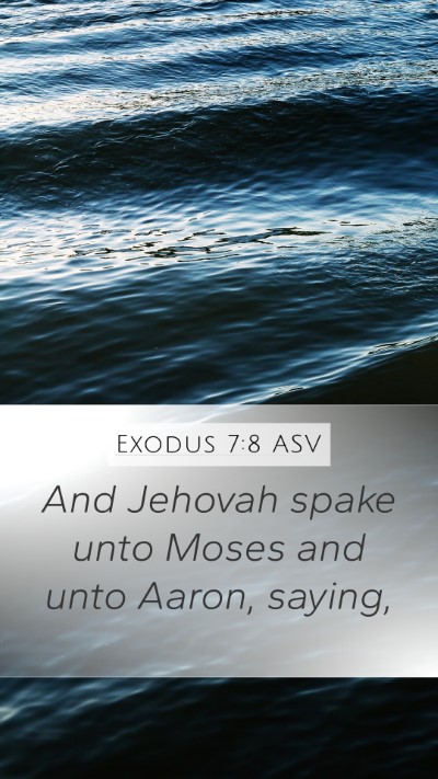 Exodus 7:8 ASV Mobile Phone Wallpaper - And Jehovah spake unto Moses and unto Aaron, - Mobile Bible Verse Wallpaper