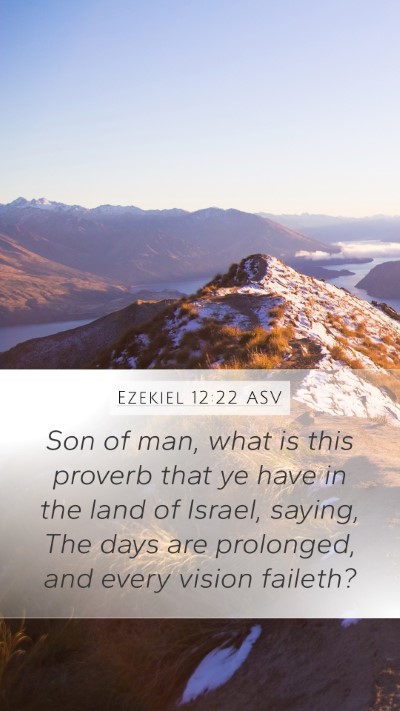 Ezekiel 12:22 ASV Bible Verse Image