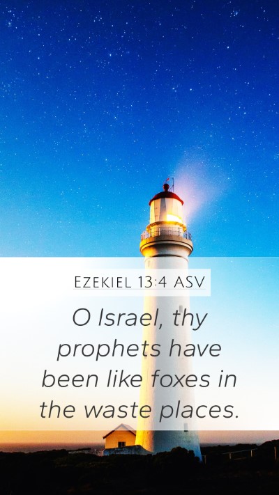 Ezekiel 13:4 ASV Bible Verse Image