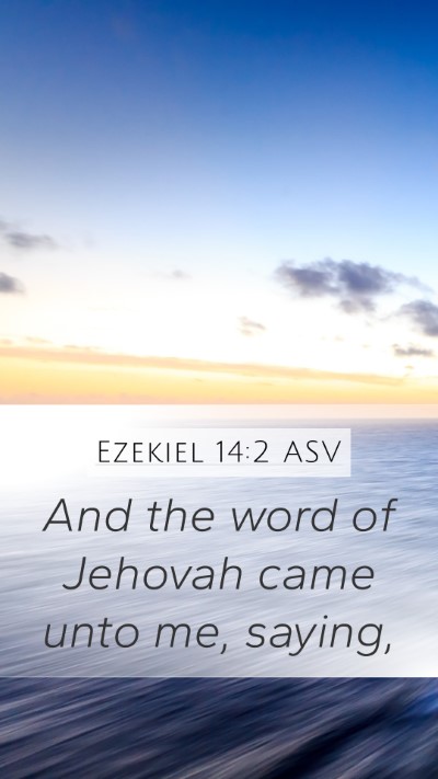 Ezekiel 14:2 ASV Bible Verse Image