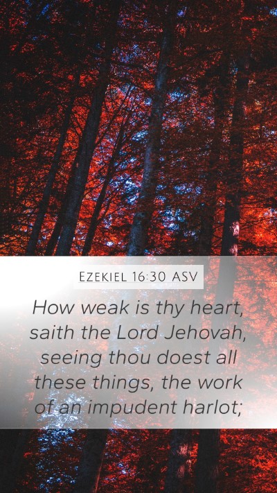 Ezekiel 16:30 ASV Bible Verse Image